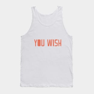 You Wish Tank Top